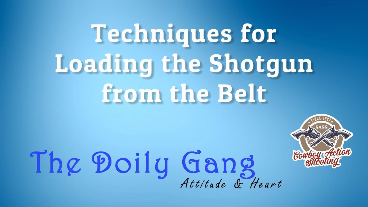 Shotgun Load Techniques